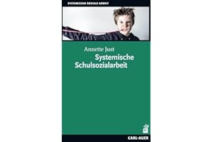Systemische Schulsozialarbeit (Systemische Soziale Arbeit)