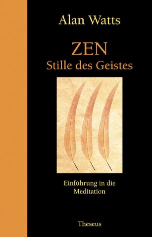 Zen - Stille des Geistes: Einführung in die Meditation
