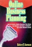 Image de Online Business Planning: How to Create a Better Business Plan Using the Internet, Including a Complete, Up-To-Date Resource Guide
