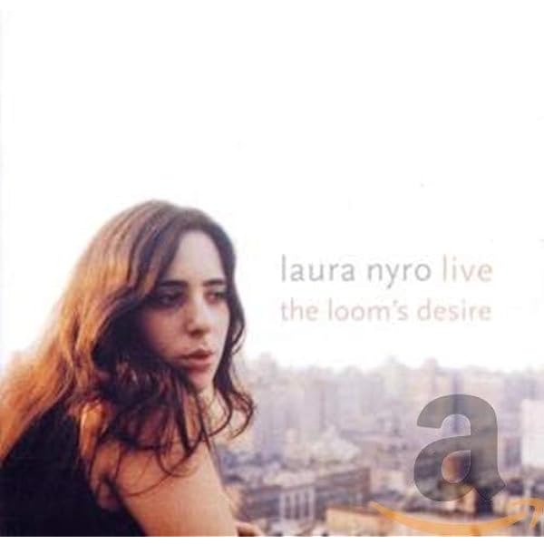 The Loom S Desire Live Nyro Laura Amazon De Musik amazon de