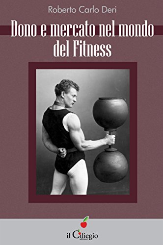 Download Dono e mercato nel mondo del Fitness (Saggio) Download Dono e mercato nel mondo del Fitness (Saggio)