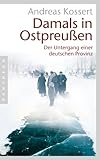 Cover zum Buch Damals in Ostpreußen: Der Untergang e...
