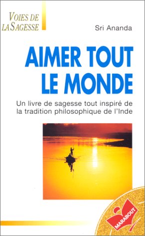 Download Aimer tout le monde : Seul l'amour peut apporter la paix dans le monde