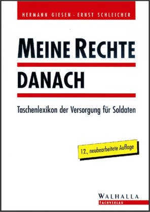 Meine Rechte danach. Taschenlexikon der Versorgung für Soldaten