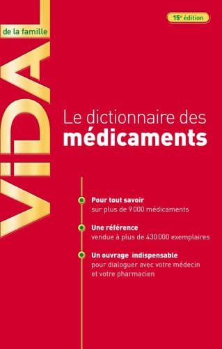 Vidal de la famille : le dictionnaire des médicaments Vidal de la famille : le dictionnaire des médicaments