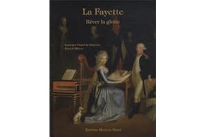 La Fayette : Rêver la gloire