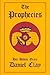 The Prophecies of His Divine Grace Daniel Clay by 