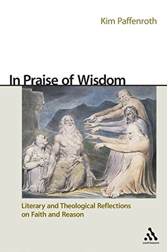 In Praise of Wisdom: Literary and Theological Reflections on Faith and Reason livre