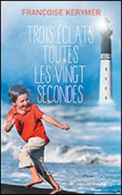 couverture de : Trois &eacute;clats toutes les vingt secondes