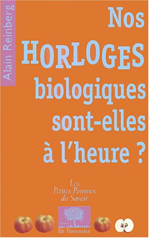 couverture de : Nos horloges biologiques sont-elles à l'heure ?