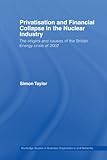 Image de Privatisation and Financial Collapse in the Nuclear Industry: The Origins and Causes of the British Energy Crisis of 2002