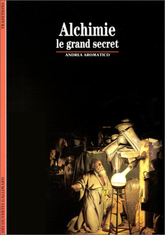 couverture de : Alchimie, le grand secret