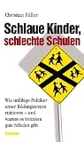 Cover zum Buch Schlaue Kinder, schlechte Schulen: Wi...