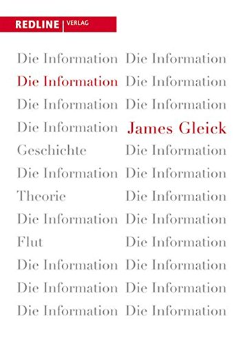 Die Information: Geschichte, Theorie, Flut