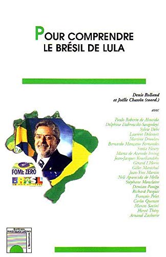 Pour comprendre le Brésil de Lula Pour comprendre le Brésil de Lula