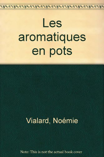 Download Les aromatiques en pots Download Les aromatiques en pots