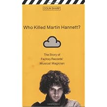 Who Killed Martin Hannett?