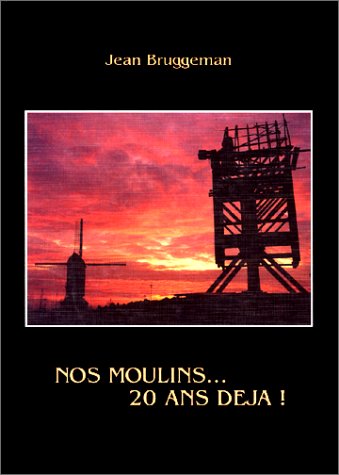 couverture de : Nos moulins ....20 ans d&eacute;j&agrave;