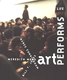 Image de Art Performs Life: Merce Cuningham/Meredith Monk/Bill T. Jones