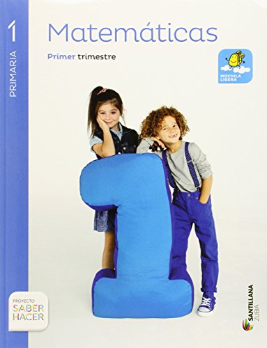 MATEMATICAS 1 PRIMARIA SABER HACER (Trimestre 1, 2 y 3)