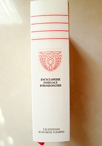 ENCYCLOPEDIE FAMILIALE D'HOMEOPATHIE.DE QUOI SOUFFREZ-VOUS ET COMMENT VOUS GUERIR.2609 REMEDES DE MEDECINE NATURELLE ENCYCLOPEDIE FAMILIALE D'HOMEOPATHIE.DE QUOI SOUFFREZ-VOUS ET COMMENT VOUS GUERIR.2609 REMEDES DE MEDECINE NATURELLE