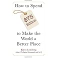 How to Spend $75 Billion to Make the World a Better Place