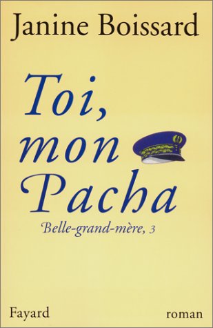 Belle-grand-mère, N°  3 : Toi, mon pacha