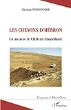 Image de Les chemins d'Hébron: Un an avec le CICR en Cisjordanie