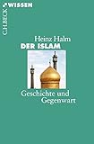 Image de Der Islam: Geschichte und Gegenwart (Beck'sche Reihe)