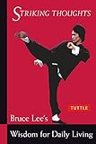 Image de Bruce Lee Striking Thoughts: Bruce Lee's Wisdom for Daily Living