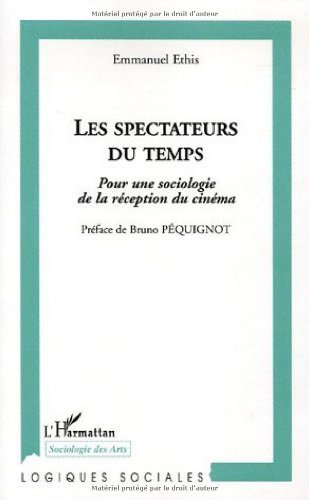 Download Les spectateurs du temps : Pour une sociologie de la réception du cinéma Download Les spectateurs du temps : Pour une sociologie de la réception du cinéma