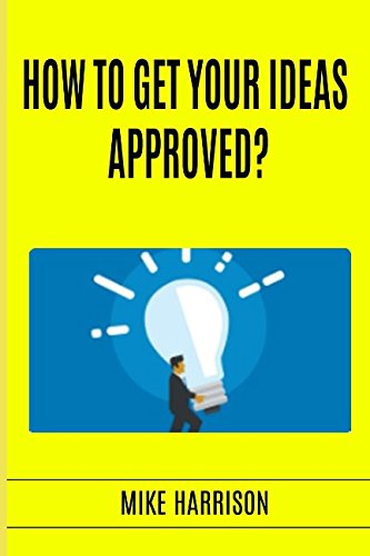 Preisvergleich Produktbild How to get your ideas approved