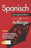 Spanisch: Kurzgeschichten für Anfänger - 5 leichte Geschichten zur Verbesserung Ihres Wortschatzes und Ihrer Lesefähigkeit by Marta Torres Sánchez