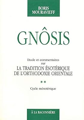 La Baconnière Boris Mouravieff, tome 2. Cycle mésoterique