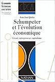 Image de SCHUMPETER ET L'EVOLUTION ECONOMIQUE. Circuit, entrepreneur, capitalisme