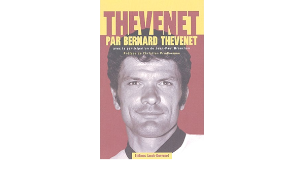 Amazon Fr Thevenet Par Bernard Thevenet Thevenet Bernard Brouchon Jean Paul Prudhomme Christian Livres