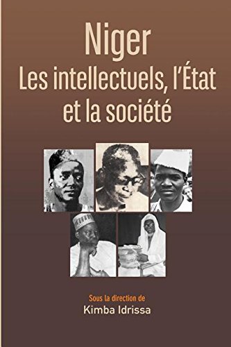 Download Niger: Les Intellectuels, L’etat Et La Société Download Niger: Les Intellectuels, L’etat Et La Société