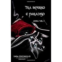 Tra inferno e paradiso : Coccimiglio, Sara: Amazon.it: Libri