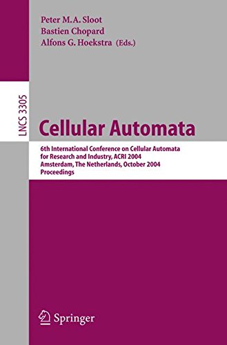 Cellular Automata: 6th International Conference on Cellular Automata for Research and Industry, ACRI 2004, Amsterdam, The Netherlands, October 25-28, ... 3305 (Lecture Notes in Computer Science)