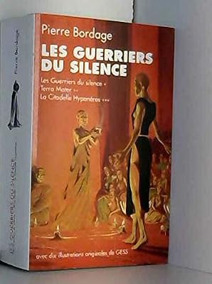 Les guerriers du silence (Les guerriers du silence, Terra Mater, La Citadelle Hyponéros)