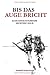 Bis das Auge bricht: Als MG-Schütze im Feuersturm der Ostfront 1943-45 by 