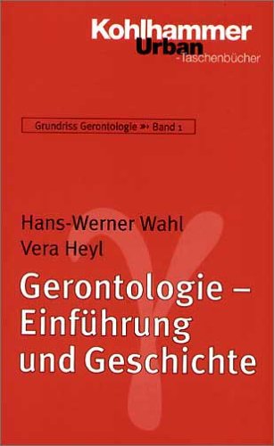 Download Grundriss Gerontologie: Gerontologie - Einführung und Geschichte (Urban-Taschenbücher) Download Grundriss Gerontologie: Gerontologie - Einführung und Geschichte (Urban-Taschenbücher)
