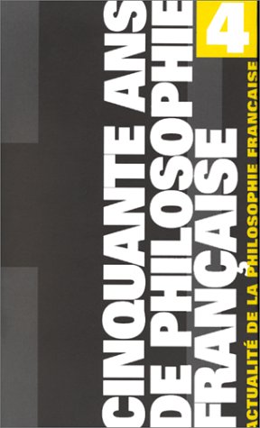 <a href="/node/13440">Cinquante ans de philosophie française, 4. Actualité de la philosophie française</a>