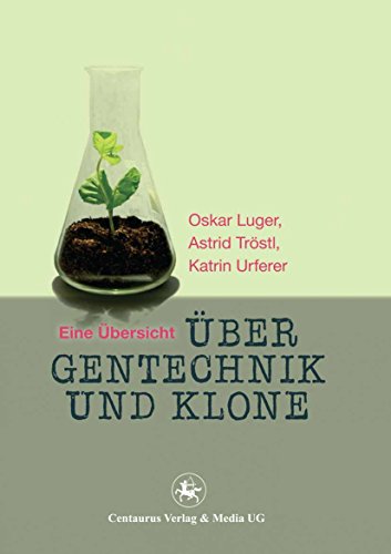 Download Über Gentechnik und Klone: Eine Übersicht (Lebensformen) Download Über Gentechnik und Klone: Eine Übersicht (Lebensformen)