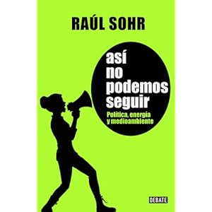 Así no podemos seguir: Política, energía y medioambiente