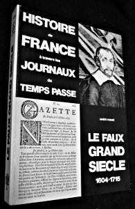 Histoire de France à travers les journaux du temps passé
