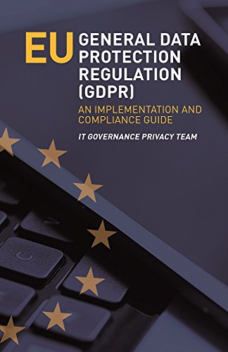 Book's Cover of EU General Data Protection Regulation (GDPR) - An Implementation and Compliance Guide (English Edition)