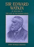 Image de Sir Edward Watkin: The Last of the Railway Kings