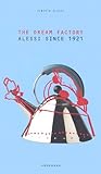 Image de The Dream Factory: Alessi Since 1921