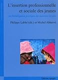 Image de L'insertion professionnelle et sociale des jeunes : Ou L'intelligence pratique des missions locales